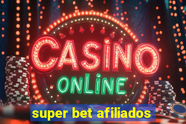 super bet afiliados